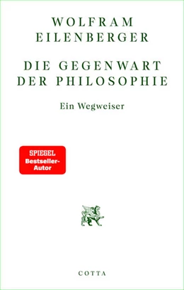 Abbildung von Eilenberger | Die Gegenwart der Philosophie | 1. Auflage | 2026 | beck-shop.de
