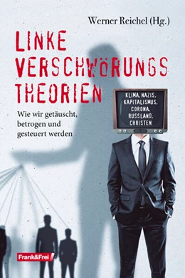 Abbildung von Grandt / Reichel | Linke Verschwörungstheorien | 1. Auflage | 2025 | beck-shop.de