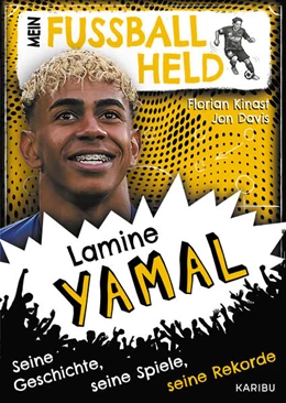 Abbildung von Kinast | Mein Fußballheld Lamine Yamal - Seine Geschichte, seine Spiele, seine Rekorde | 1. Auflage | 2026 | beck-shop.de
