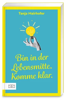 Abbildung von Mairhofer | Bin in der Lebensmitte. Komme klar. | 1. Auflage | 2026 | beck-shop.de