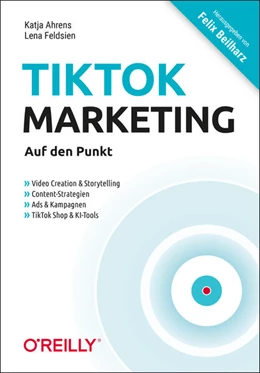 Abbildung von Ahrens / Beilharz | TikTok-Marketing – Auf den Punkt | 1. Auflage | 2026 | beck-shop.de