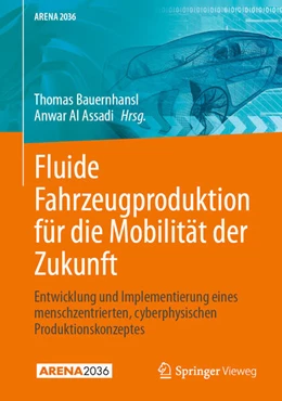Abbildung von Bauernhansl / Al Assadi | Fluide Fahrzeugproduktion für die Mobilität der Zukunft | 1. Auflage | 2025 | beck-shop.de