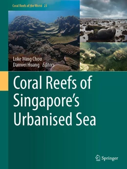 Abbildung von Chou / Huang | Coral Reefs of Singapore's Urbanised Sea | 1. Auflage | 2025 | beck-shop.de