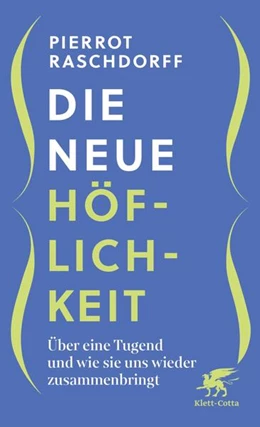 Abbildung von Raschdorff | Die neue Höflichkeit | 1. Auflage | 2026 | beck-shop.de