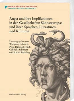 Abbildung von Dahmen / Himstedt-Vaid | Angst und ihre Implikationen in den Gesellschaften Südosteuropas und ihren Sprachen, Literaturen und Kulturen | 1. Auflage | 2025 | beck-shop.de