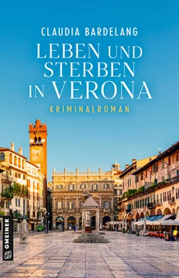 Abbildung von Bardelang | Leben und Sterben in Verona | 1. Auflage | 2026 | beck-shop.de