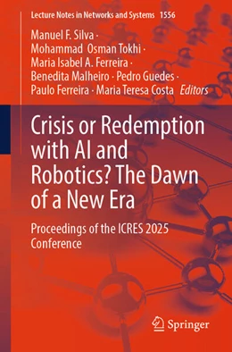 Abbildung von Silva / Tokhi | Crisis or Redemption with AI and Robotics? The Dawn of a New Era | 1. Auflage | 2025 | beck-shop.de