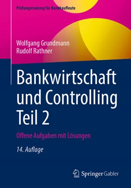 Abbildung von Grundmann / Rathner | Bankwirtschaft und Controlling Teil 2 | 14. Auflage | 2025 | beck-shop.de