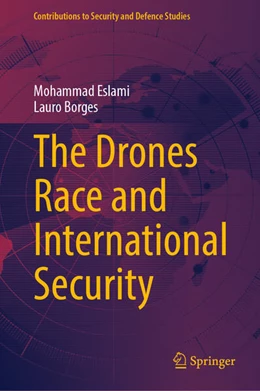 Abbildung von Eslami / Borges | The Drones Race and International Security | 1. Auflage | 2025 | beck-shop.de