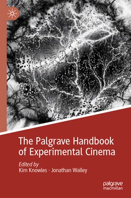 Abbildung von Knowles / Walley | The Palgrave Handbook of Experimental Cinema | 1. Auflage | 2025 | beck-shop.de