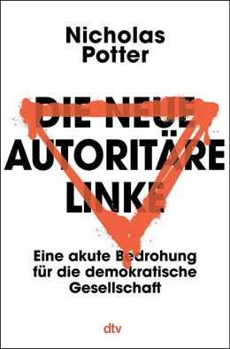 Abbildung von Potter | Die neue autoritäre Linke | 1. Auflage | 2026 | beck-shop.de