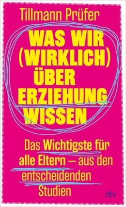 Abbildung von Prüfer | Was Sie (wirklich) über Erziehung wissen müssen | 1. Auflage | 2026 | beck-shop.de