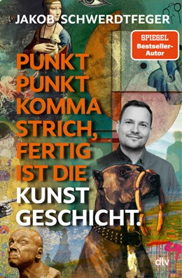 Abbildung von Schwerdtfeger | Punkt Punkt Komma Strich - fertig ist die Kunstgeschicht' | 1. Auflage | 2026 | beck-shop.de