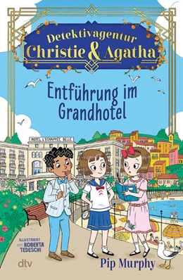 Abbildung von Murphy | Detektivagentur Christie & Agatha - Entführung im Grandhotel | 1. Auflage | 2026 | beck-shop.de