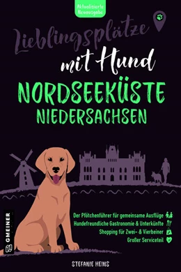 Abbildung von Heins | Lieblingsplätze mit Hund - Nordseeküste Niedersachsen | 1. Auflage | 2026 | beck-shop.de