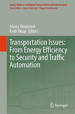 Abbildung von Shinkevich / Aksay | Transportation Issues: From Energy Efficiency to Security and Traffic Automation | 1. Auflage | 2025 | beck-shop.de