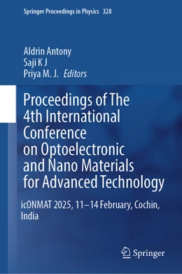 Abbildung von Antony / K J | Proceedings of The 4th International Conference on Optoelectronic and Nano Materials for Advanced Technology | 1. Auflage | 2025 | beck-shop.de