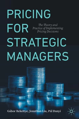 Abbildung von Rekettye / Liu | Pricing for Strategic Managers | 2. Auflage | 2025 | beck-shop.de