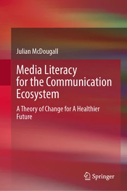 Abbildung von Mcdougall | Media Literacy for the Communication Ecosystem | 1. Auflage | 2025 | beck-shop.de