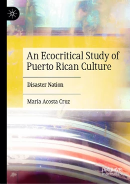 Abbildung von Acosta Cruz | An Ecocritical Study of Puerto Rican Culture | 1. Auflage | 2025 | beck-shop.de