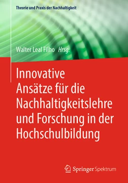 Abbildung von Leal Filho | Innovative Ansätze für die Nachhaltigkeitslehre und Forschung in der Hochschulbildung | 1. Auflage | 2025 | beck-shop.de