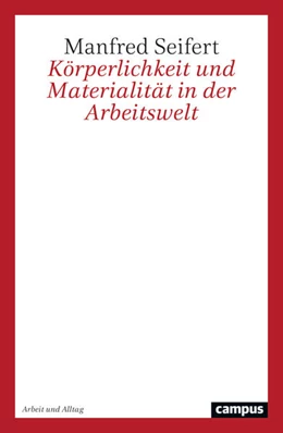 Abbildung von Seifert | Körperlichkeit und Materialität in der Arbeitswelt | 1. Auflage | 2026 | 29 | beck-shop.de