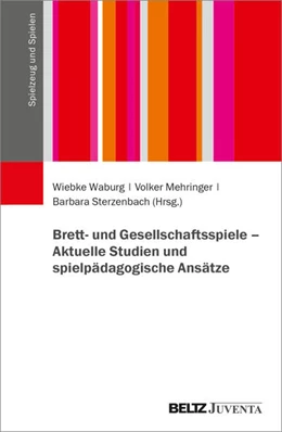 Abbildung von Waburg / Mehringer | Brett- und Gesellschaftsspiele – Aktuelle Studien und spielpädagogische Ansätze | 1. Auflage | 2025 | beck-shop.de