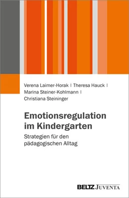 Abbildung von Laimer-Horak / Hauck | Emotionsregulation im Kindergarten | 1. Auflage | 2025 | beck-shop.de