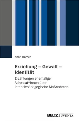 Abbildung von Hamer | Erziehung – Gewalt – Identität | 1. Auflage | 2026 | beck-shop.de