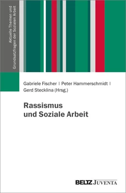 Abbildung von Fischer / Hammerschmidt | Rassismus und Soziale Arbeit | 1. Auflage | 2026 | beck-shop.de