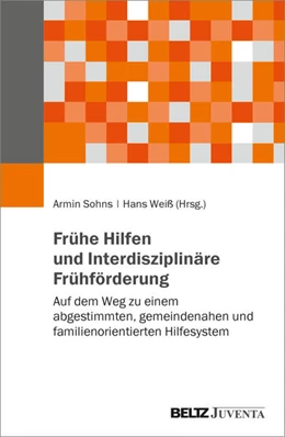 Abbildung von Sohns / Weiß | Frühe Hilfen und Interdisziplinäre Frühförderung | 1. Auflage | 2026 | beck-shop.de
