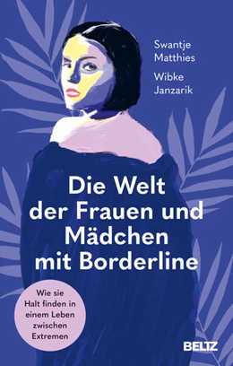 Abbildung von Matthies / Janzarik | Die Welt der Frauen und Mädchen mit Borderline | 1. Auflage | 2026 | beck-shop.de