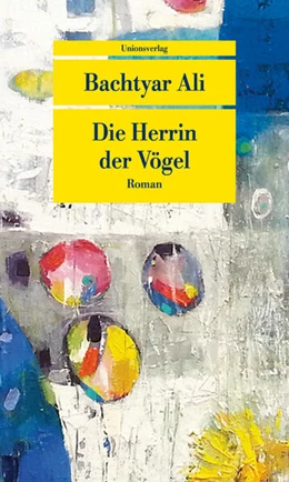 Abbildung von Ali, Bachtyar | Die Herrin der Vögel | 1. Auflage | 2026 | beck-shop.de