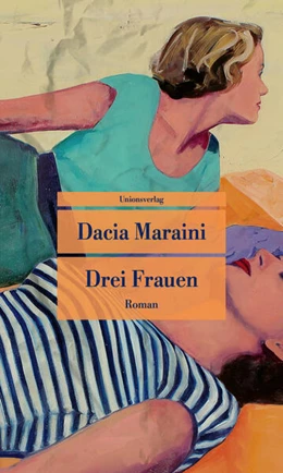 Abbildung von Maraini, Dacia | Drei Frauen | 1. Auflage | 2026 | 1052 | beck-shop.de