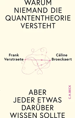 Abbildung von Verstraete / Broeckaert | Warum niemand die Quantentheorie versteht | 1. Auflage | 2025 | beck-shop.de