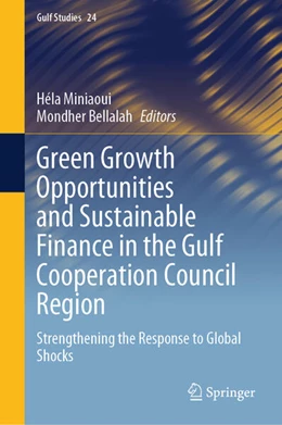 Abbildung von Miniaoui / Bellalah | Green Growth Opportunities and Sustainable Finance in the Gulf Cooperation Council Region | 1. Auflage | 2025 | beck-shop.de