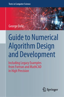 Abbildung von Delic | Guide to Numerical Algorithm Design and Development | 1. Auflage | 2025 | beck-shop.de