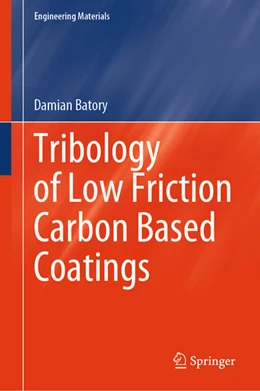 Abbildung von Batory | Tribology of Low Friction Carbon Based Coatings | 1. Auflage | 2025 | beck-shop.de