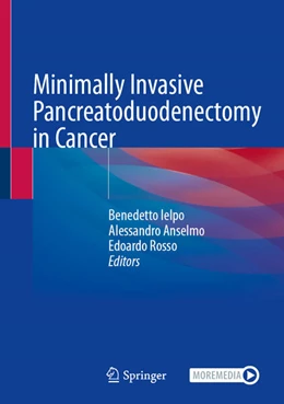 Abbildung von Ielpo / Anselmo | Minimally Invasive Pancreatoduodenectomy in Cancer | 1. Auflage | 2025 | beck-shop.de