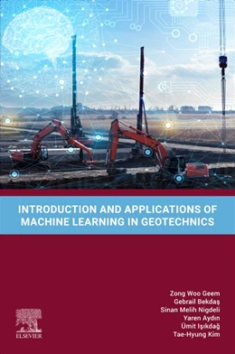 Abbildung von Geem / Bekdas | Introduction and Applications of Machine Learning in Geotechnics | 1. Auflage | 2026 | beck-shop.de