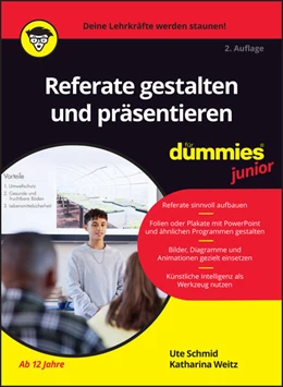 Abbildung von Schmid / Weitz | Referate gestalten und präsentieren für Dummies Junior | 2. Auflage | 2026 | beck-shop.de