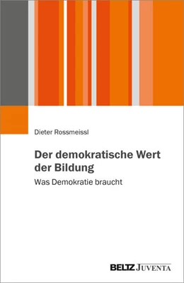 Abbildung von Rossmeissl | Der demokratische Wert der Bildung | 1. Auflage | 2026 | beck-shop.de