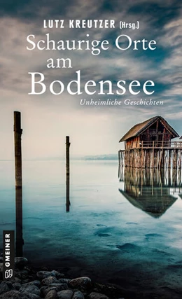 Abbildung von Götschi / Bartusel | Schaurige Orte am Bodensee | 1. Auflage | 2026 | beck-shop.de