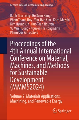 Abbildung von Long / Nang | Proceedings of the 4th Annual International Conference on Material, Machines, and Methods for Sustainable Development (MMMS2024) | 1. Auflage | 2025 | beck-shop.de