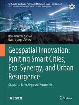 Abbildung von Yadava / Ujang | Geospatial Innovation: Igniting Smart Cities, Eco-Synergy, and Urban Resurgence | 1. Auflage | 2025 | beck-shop.de