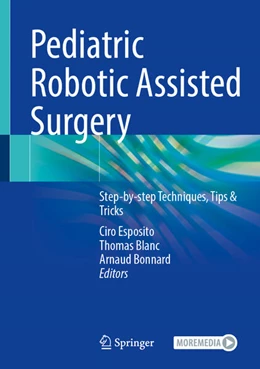 Abbildung von Esposito / Blanc | Pediatric Robotic Assisted Surgery | 1. Auflage | 2025 | beck-shop.de