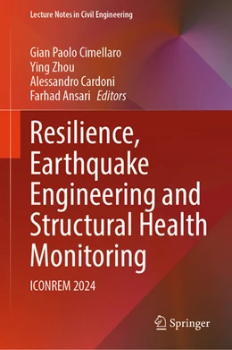 Abbildung von Cimellaro / Zhou | Resilience, Earthquake Engineering and Structural Health Monitoring | 1. Auflage | 2025 | beck-shop.de
