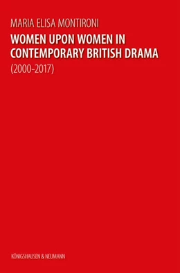 Abbildung von Montironi | Women upon Women in Contemporary British Drama (2000-2017) | 1. Auflage | 2025 | beck-shop.de