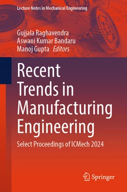 Abbildung von Raghavendra / Kumar Bandaru | Recent Trends in Manufacturing Engineering | 1. Auflage | 2025 | beck-shop.de