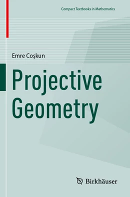 Abbildung von Coskun | Projective Geometry | 1. Auflage | | beck-shop.de